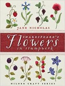 Shakespeare's Flowers In Stumpwork